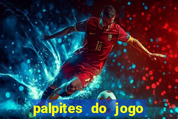 palpites do jogo aberto hoje